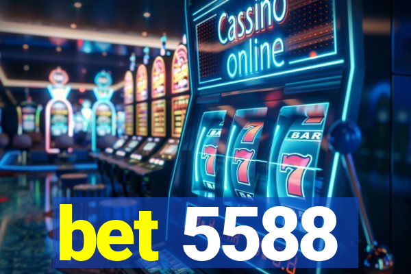 bet 5588